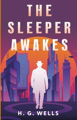 Художественная книга АСТ The Sleeper Awakes. Когда Спящий проснется