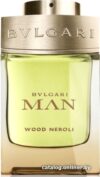 Парфюмерная вода Bvlgari Man Wood Neroli EdP (60 мл) цена