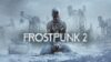 Разработчики Frostpunk 2 опубликовали системные требования публичной бета-версии стратегии