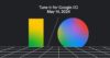 Где и когда смотреть конференцию Google I/O 2024
