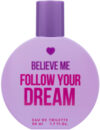 Туалетная вода Believe Me Follow Your Dream 21век