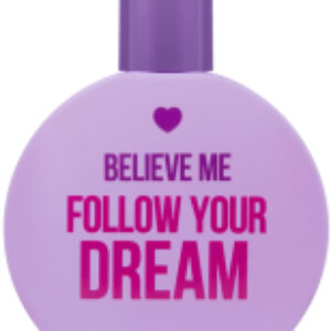 Туалетная вода Believe Me Follow Your Dream 21век
