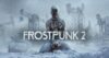 Разработчики Frostpunk 2 рассказали о важности модов в игре и о том, как Unreal Engine 5 упростил их создание