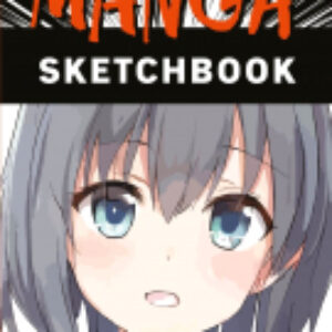 Творческий блокнот Manga Sketchbook. Придумай и нарисуй свою мангу 21век